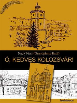 cover image of Ó, kedves Kolozsvár!